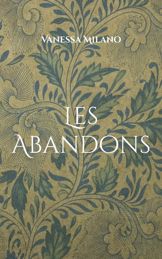 Les Abandons - Vanessa Milano - BOOKS ON DEMAND