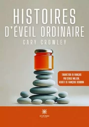 Histoires d’éveil ordinaire