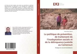 La politique de prévention, de traitement de l'inadaptation sociale et de la délinquance....