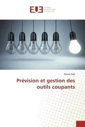 Prévision et gestion des outils coupants