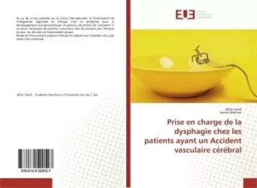 Prise en charge de la dysphagie chez les patients ayant un Accident vasculaire cérébral -  - UNIV EUROPEENNE