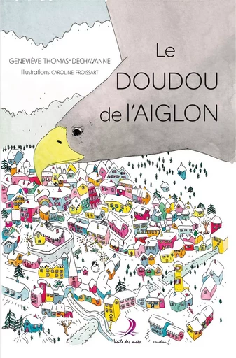 Le Doudou de l'aiglon - Geneviève Thomas-Dechavanne - VOILE DES MOTS