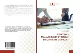 SITUATIONS MANAGÉRIALES ET RISQUE EN CONTEXTE DE PROJET