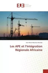 Les APE et l'Intégration Régionale Africaine