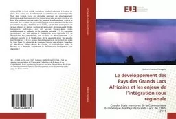 Le développement des Pays des Grands Lacs Africains et les enjeux de l'intégration sous régionale