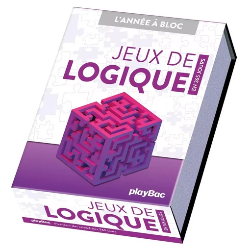 Calendrier Jeux de Logique en 365 jours - L'ANNÉE À BLOC  -  Collectif - PLAY BAC