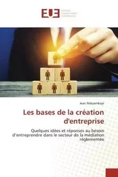 Les bases de la création d'entreprise