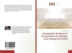 Changement de Niveau 2 en Equitation ou Changer sans Changer de Cheval