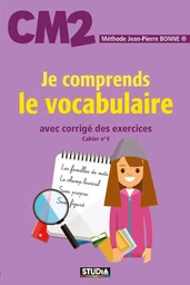 Je Comprends Le Vocabulaire - CM2