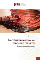 Transfusion massive ou confusion massive?