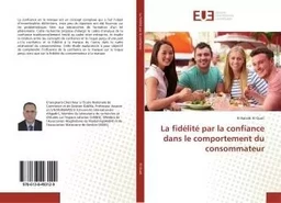 La fidélité par la confiance dans le comportement du consommateur