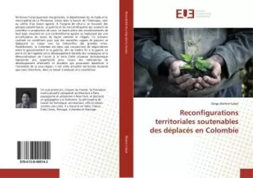 Reconfigurations territoriales soutenables des déplacés en Colombie - Diego Botero-Cabal - UNIV EUROPEENNE