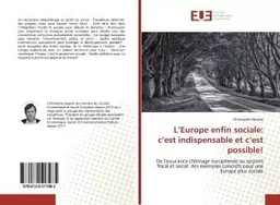 L'Europe enfin sociale: c'est indispensable et c'est possible!