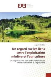 Un regard sur les liens entre l'exploitation minière et l'agriculture