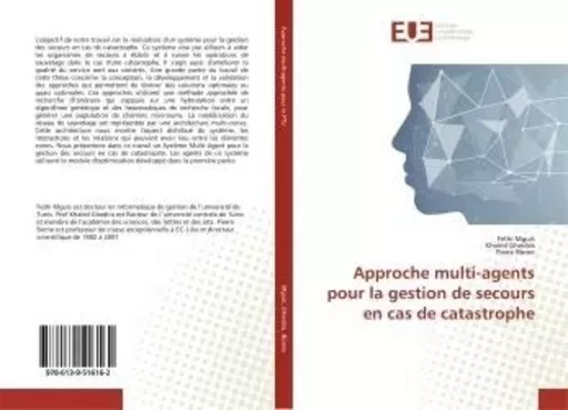 Approche multi-agents pour la gestion de secours en cas de catastrophe -  - UNIV EUROPEENNE