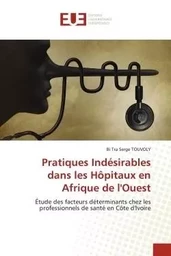 Pratiques Indésirables dans les Hôpitaux en Afrique de l'Ouest