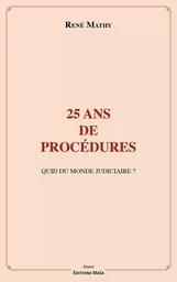 25 ans de procédures