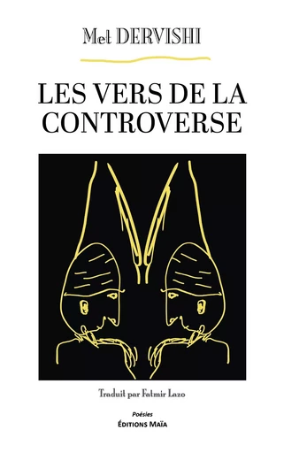 Les vers de la controverse - Met Dervishi - MAIA