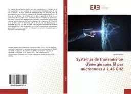 Systèmes de transmission d'énergie sans fil par microondes à 2.45 GHZ