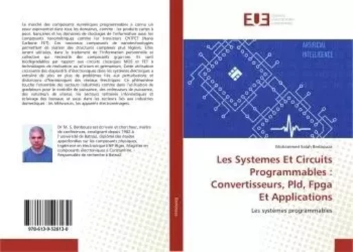 Les Systemes Et Circuits Programmables :Convertisseurs, Pld, Fpga Et Applications -  - UNIV EUROPEENNE