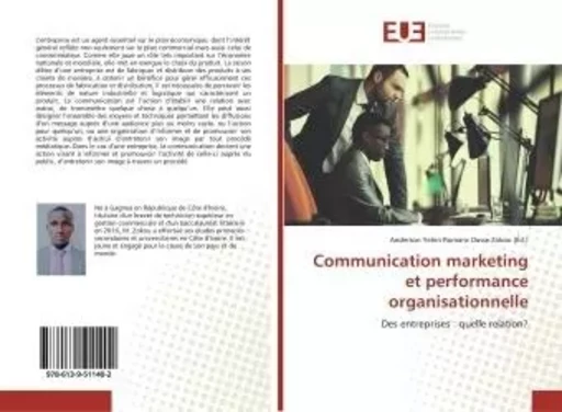 Communication marketing et performance organisationnelle - Anderson Yehiri Romaric Dasse Zokou - UNIV EUROPEENNE