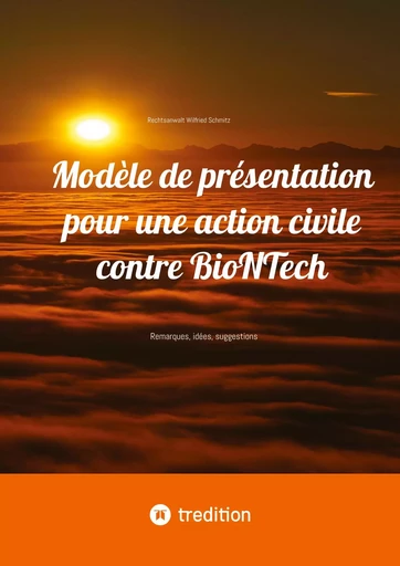 Modèle de présentation pour une action civile contre BioNTech - Avocat Wilfried Schmitz - TREDITION