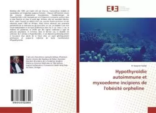 Hypothyroïdie autoimmune et myxoedeme incipiens de l'obésité orpheline -  - UNIV EUROPEENNE