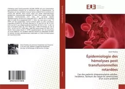 Épidemiologie des hémolyses post transfusionnelles retardées