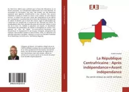 La République Centrafricaine : Après indépendance=Avant indépendance - André LAOUBAÏ - UNIV EUROPEENNE