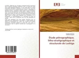 Etude pEtrographique, litho-stratigraphique et structurale de Lushiga