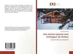 Une maison passive sans échangeur de chaleur