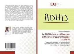 Le TDAH chez les élèves en difficultés d'apprentissage scolaire