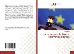 La concession, le litige et l'internationalisation