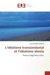 L'idéalisme transcendantal et l'idéalisme absolu