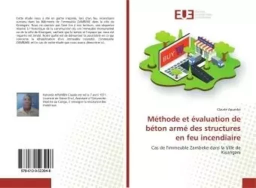 Méthode et évaluation de béton armé des structures en feu incendiaire -  - UNIV EUROPEENNE