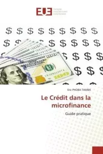 Le Crédit dans la microfinance - Eric PHOBA TAMBA - UNIV EUROPEENNE