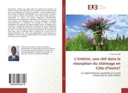 L'intérim, une clef dans la résorption du chômage en Côte d'Ivoire?