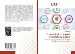 Economie & crise post-Electorale au Gabon