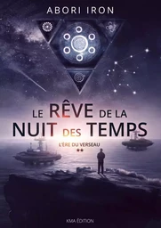 LE RÊVE DE LA NUIT DES TEMPS TOME 2