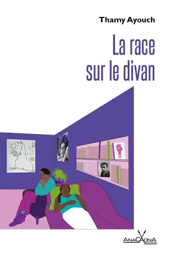 La race sur le divan - Thamy Ayouch - ANACAONA