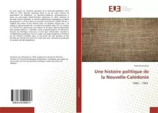 Une histoire politique de la Nouvelle-Calédonie - Ismet Kurtovitch - UNIV EUROPEENNE