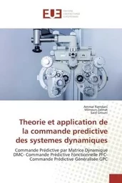 Theorie et application de la commande predictive des systemes dynamiques