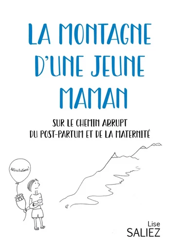 La Montagne d'une jeune maman - Lise Saliez - LIBRINOVA