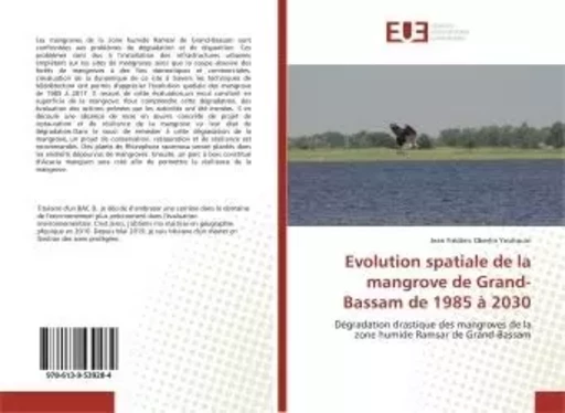 Evolution spatiale de la mangrove de Grand-Bassam de 1985 à 2030 - Jean YOUHOUIN - UNIV EUROPEENNE