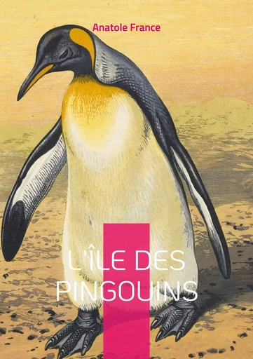 L'Île des Pingouins - Anatole France - BOOKS ON DEMAND