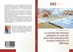 Contrôle des finances publiques en tant que levier d'encadrement des recettes mobilisées en RDCongo