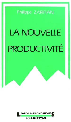 La nouvelle productivité - Philippe Zarifian - Editions L'Harmattan