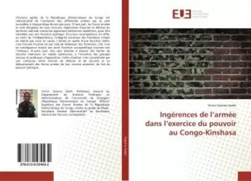 IngErences de l'armEe dans l'exercice du pouvoir au Congo-Kinshasa - Zakaria OTRI - UNIV EUROPEENNE