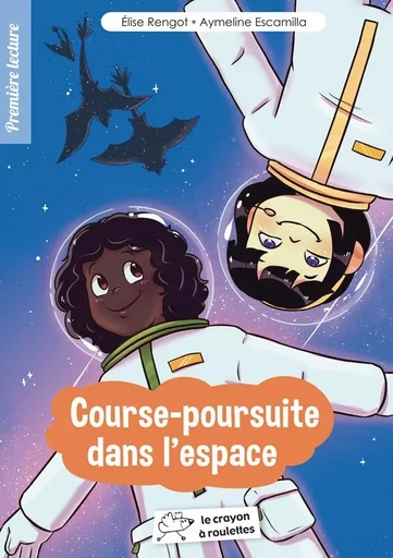 Course-poursuite dans l'espace - Élise Rengot - CRAYON A ROULET