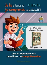 Je lis le texte et je comprends ma lecture. Lire et répondre aux questions de compréhension.